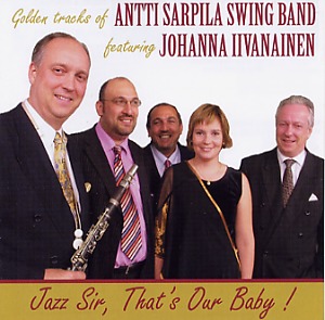 Sarpila, Antti: Golden tracks of Antti Sarpila Swing Band featuring Johanna Iivanainen