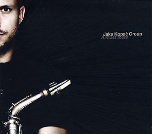 Jaka Kopac Group: Almost there