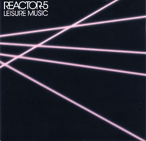Reactor-5: Leisure music