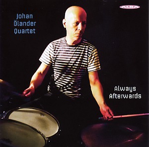 Johan Ölander Quartet: Always afterwards 
