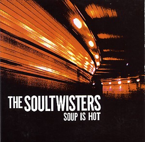 Soultwisters: Soup is hot